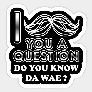 I mustache you a question Sticker